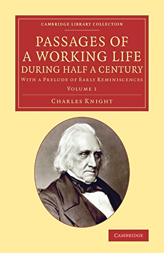 9781108074223: Passages of a Working Life during Half a Century: Volume 1: With a Prelude of Early Reminiscences (Cambridge Library Collection - History of Printing, Publishing and Libraries)