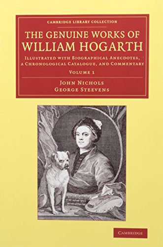 Stock image for THE GENUINE WORKS OF WILLIAM HOGARTH 3 VOLUME SET : ILLUSTRATED WITH BIOGRAPHICAL ANECDOTES, A CHRONOLOGICAL CATALOGUE, AND COMMENTARY for sale by Basi6 International