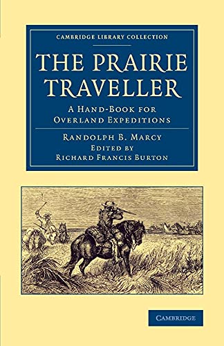 9781108075152: The Prairie Traveller: A Hand-Book For Overland Expeditions (Cambridge Library Collection - North American History)