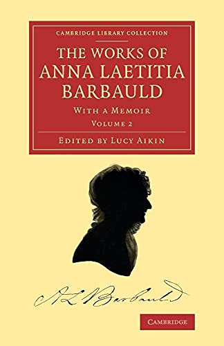 Beispielbild fr The Works of Anna Laetitia Barbauld : With a Memoir zum Verkauf von AHA-BUCH GmbH