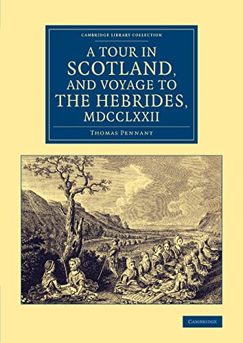 9781108075411: A Tour in Scotland, and Voyage to the Hebrides, 1772 (Cambridge Library Collection - British & Irish History, 17th & 18th Centuries) [Idioma Ingls]