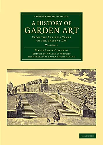 Beispielbild fr A History of Garden Art: From the Earliest Times to the Present Day zum Verkauf von Ria Christie Collections