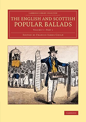 Stock image for The English and Scottish Popular Ballads; Volume 5, Part 1 for sale by Prior Books Ltd