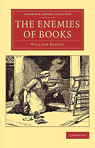9781108076418: The Enemies of Books (Cambridge Library Collection - History of Printing, Publishing and Libraries)