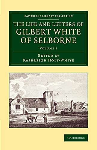 Stock image for The Life and Letters of Gilbert White of Selborne.Volume 1 for sale by Paul Hanson T/A Brecon Books