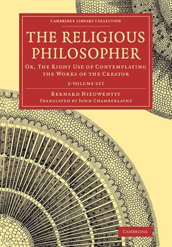 9781108077514: The Religious Philosopher 2 Volume Set: Or, The Right Use of Contemplating the Works of the Creator