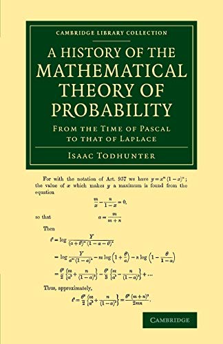 Beispielbild fr A History of the Mathematical Theory of Probability: From the Time of Pascal to that of Laplace (Cambridge Library Collection - Mathematics) zum Verkauf von WorldofBooks