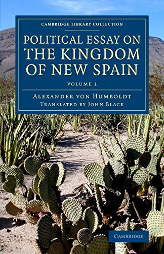 Stock image for Political Essay on the Kingdom of New Spain: Volume 1 for sale by Revaluation Books