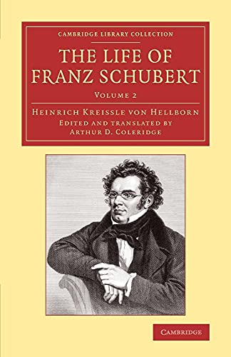 9781108077972: The Life of Franz Schubert: Cambridge Library Collection - Music: Volume 2