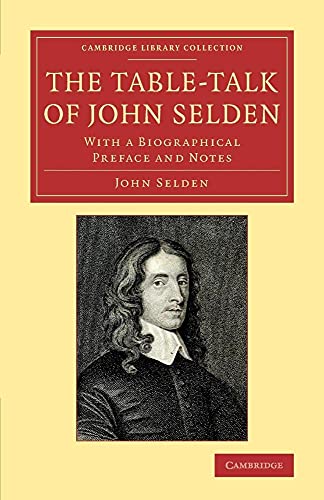 9781108079150: The TableTalk of John Selden: With a Biographical Preface and Notes (Cambridge Library Collection - Literary Studies)
