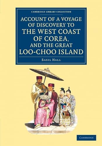 Stock image for Account of a Voyage of Discovery to the West Coast of Corea, and the Great Loo-Choo Island for sale by Ria Christie Collections