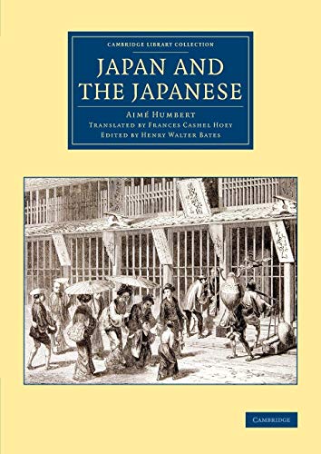 Beispielbild fr Japan and the Japanese (Cambridge Library Collection - East and South-East Asian History) zum Verkauf von Prior Books Ltd