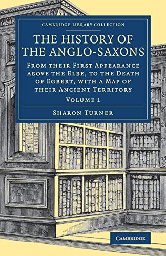 Beispielbild fr The History of the Anglo-Saxons (Cambridge Library Collection - Medieval History) (Volume 1) zum Verkauf von BooksRun
