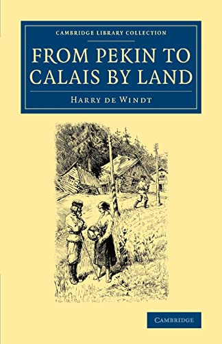 9781108084635: From Pekin to Calais by Land
