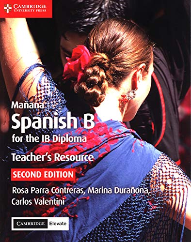Beispielbild fr Mañana Teacher's Resource with Cambridge Elevate: Spanish B for the IB Diploma zum Verkauf von AMM Books