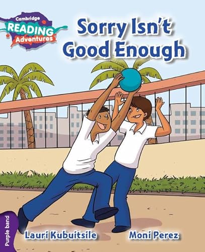 Stock image for Cambridge Reading Adventures Sorry Isn't Good Enough Purple Band for sale by AwesomeBooks