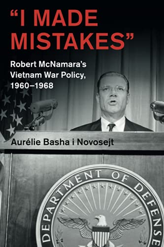 Beispielbild fr I Made Mistakes' : Robert McNamara's Vietnam War Policy, 1960-1968 zum Verkauf von Robinson Street Books, IOBA