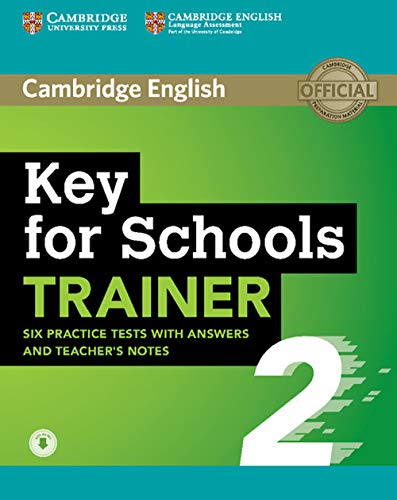 9781108401678: Key for Schools Trainer 2 Six Practice Tests with Answers and Teacher's Notes with Audio: Vol. 2