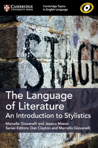 Beispielbild fr The Language of Literature: An Introduction to Stylistics (Cambridge Topics in English Language) zum Verkauf von WorldofBooks