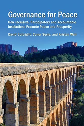 Beispielbild fr Governance for Peace: How Inclusive, Participatory and Accountable Institutions Promote Peace and Prosperity zum Verkauf von Prior Books Ltd