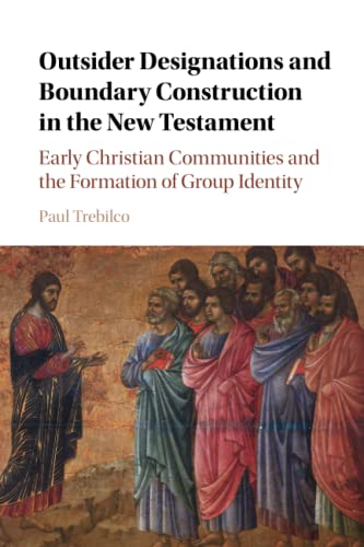 9781108408141: Outsider Designations and Boundary Construction in the New Testament: Early Christian Communities and the Formation of Group Identity