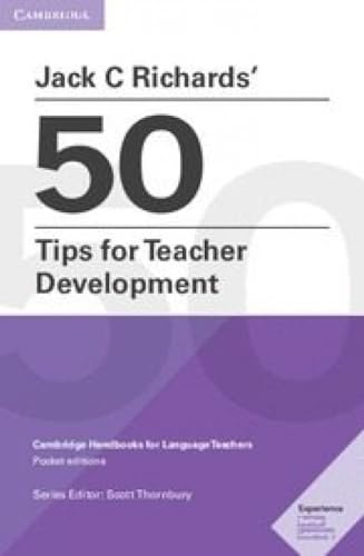 Beispielbild fr Jack C Richards' 50 Tips for Teacher Development Pocket Editions: Cambridge Handbooks for Language Teachers zum Verkauf von GF Books, Inc.