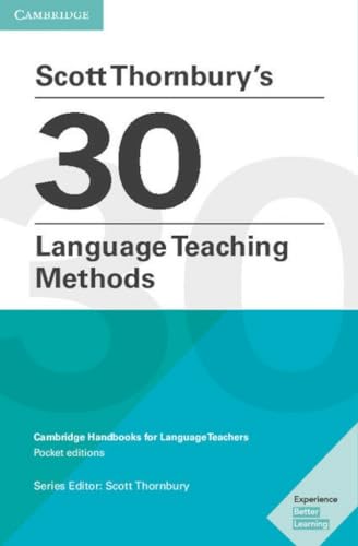 Beispielbild fr Scott Thornbury's 30 Language Teaching Methods: Cambridge Handbooks for Language Teachers zum Verkauf von Monster Bookshop