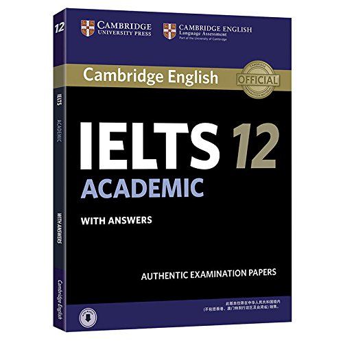 Stock image for Cambridge Ielts 12 Academic Student's Book with Answers with Audio China Reprint Edition: Authentic Examination Papers (IELTS Practice Tests) for sale by SecondSale