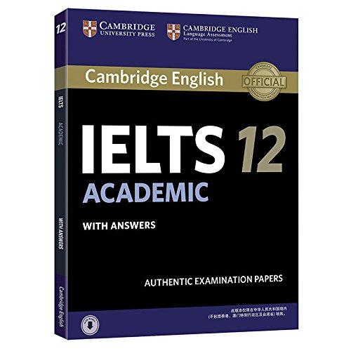 Cambridge Ielts 12 Academic Student's Book with Answers with Audio China Reprint Edition: Authentic Examination Papers (IELTS Practice Tests)