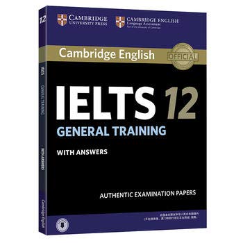 Beispielbild fr Cambridge Ielts 12 General Training Student's Book with Answers with Audio China Reprint Edition: Authentic Examination Papers zum Verkauf von Aragon Books Canada