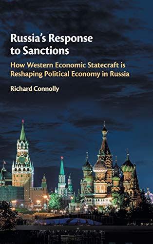 9781108415026: Russia's Response to Sanctions: How Western Economic Statecraft is Reshaping Political Economy in Russia