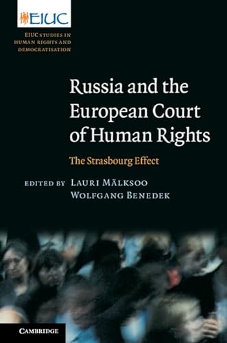 Beispielbild fr Russia and the European Court of Human Rights: The Strasbourg Effect (European Inter-University Centre for Human Rights and Democratisation) zum Verkauf von Prior Books Ltd