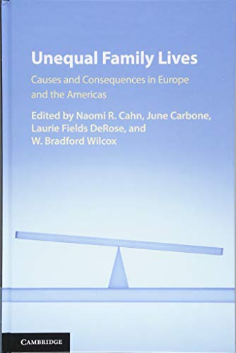 Imagen de archivo de Unequal Family Lives: Causes and Consequences in Europe and the Americas a la venta por Prior Books Ltd