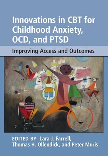 Beispielbild fr Innovations in CBT for Childhood Anxiety, OCD, and PTSD zum Verkauf von Blackwell's