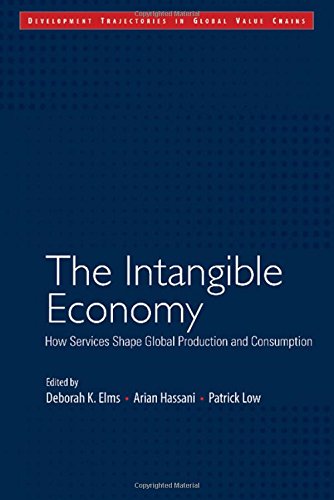 Imagen de archivo de The Intangible Economy: How Services Shape Global Production and Consumption (Development Trajectories in Global Value Chains) a la venta por Books Puddle