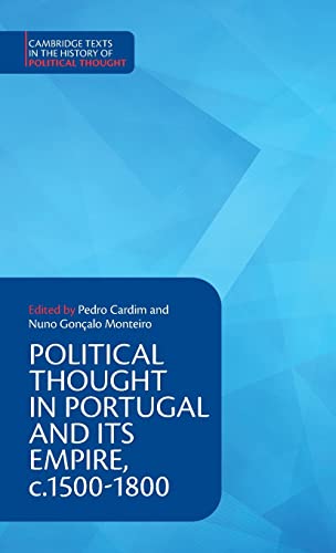 Stock image for Political Thought in Portugal and its Empire, c.1500?1800: Volume 1 (Cambridge Texts in the History of Political Thought) for sale by Lucky's Textbooks