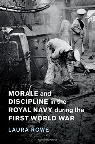 Beispielbild fr Morale and Discipline in the Royal Navy during the First World War (Studies in the Social and Cultural History of Modern Warfare) zum Verkauf von Chiron Media
