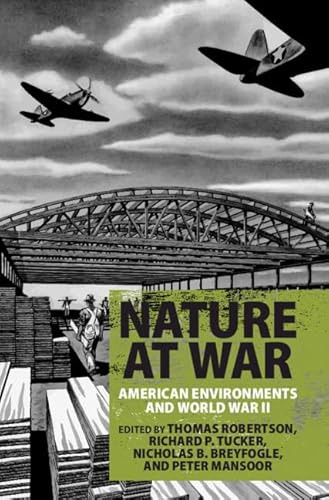 Stock image for Nature at War American Environments and World War II for sale by PBShop.store US