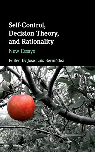 Stock image for Self-Control, Decision Theory, and Rationality: New Essays for sale by Anybook.com