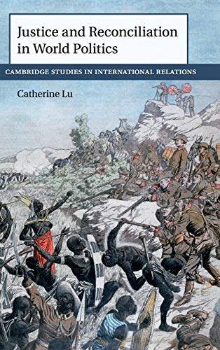 Stock image for Justice and Reconciliation in World Politics (Cambridge Studies in International Relations) for sale by GF Books, Inc.