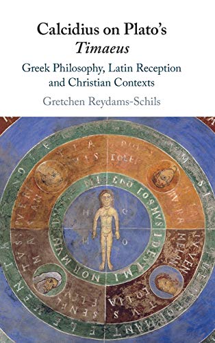 Beispielbild fr Calcidius on Plato's "Timaeus". Greek philosophy, Latin reception, and Christian contexts. zum Verkauf von Antiquariat Kai Gro