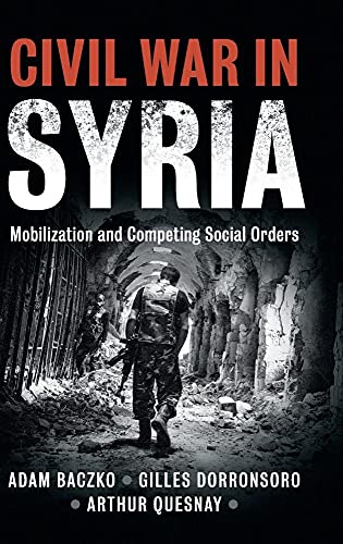 Beispielbild fr Civil War in Syria: Mobilization and Competing Social Orders (Problems of International Politics) zum Verkauf von Labyrinth Books