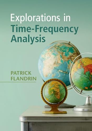 9781108421027: Explorations in Time-Frequency Analysis