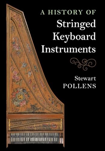 Stock image for A History of Stringed Keyboard Instruments for sale by Powell's Bookstores Chicago, ABAA