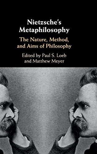 Beispielbild fr Nietzsche's Metaphilosophy The Nature, Method, and Aims of Philosophy zum Verkauf von PBShop.store US