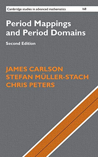 Beispielbild fr Period Mappings and Period Domains. Second Edition. Cambridge Studies in Advanced Mathematics 168. zum Verkauf von Antiquariaat Ovidius