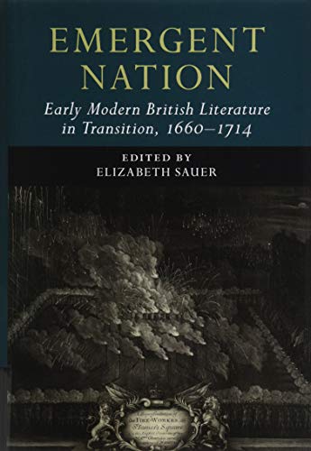 Stock image for Emergent Nation: Early Modern British Literature in Transition, 1660-1714: Volume 3 for sale by Prior Books Ltd