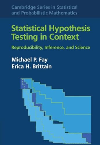 Immagine dell'editore per Statistical Hypothesis Testing in Context: Volume 52: Reproducibility, Inference, and Science (Cambridge Series in Statistical and Probabilistic Mathematics, Series Number 52) venduto da AMM Books