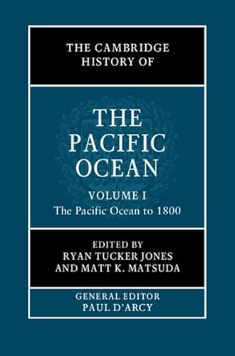 Imagen de archivo de Cambridge History of the Pacific Ocean: Volume 1, the Pacific Ocean To 1800 a la venta por TextbookRush