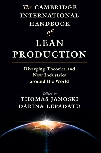 Beispielbild fr The Cambridge International Handbook of Lean Production: Diverging Theories and New Industries around the World zum Verkauf von GF Books, Inc.